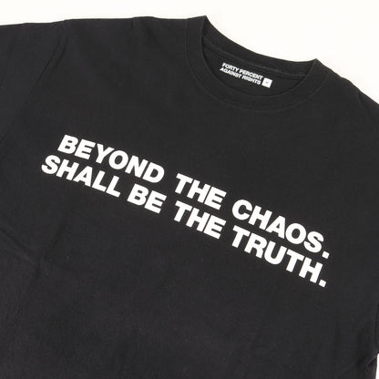 20AW The truth is out there展開催記念 メッセージロゴ Tシャツ(BEYOND THE CHAOS / TEE)