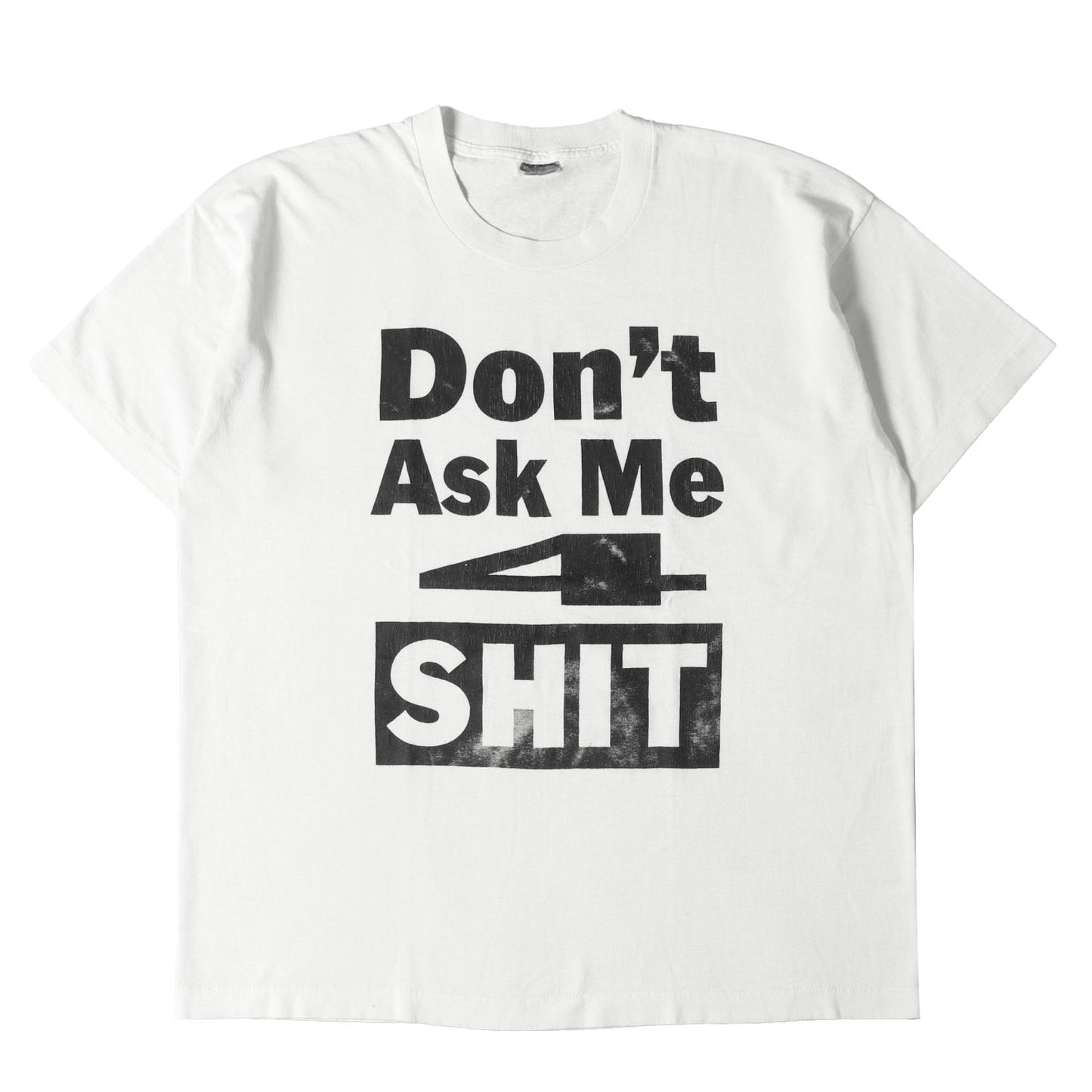90s DON'T ASK ME 4 SHIT メッセージロゴ Tシャツ USA製