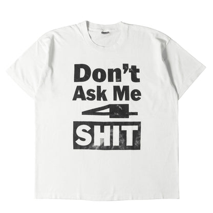 90s DON'T ASK ME 4 SHIT メッセージロゴ Tシャツ USA製