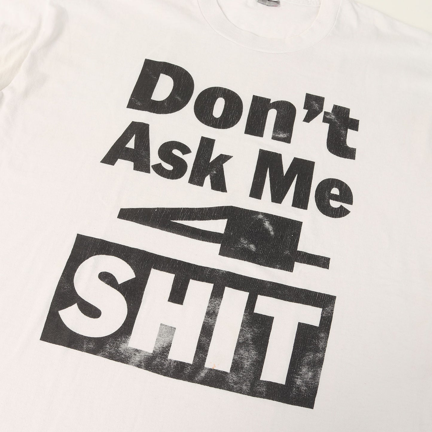 90s DON'T ASK ME 4 SHIT メッセージロゴ Tシャツ USA製
